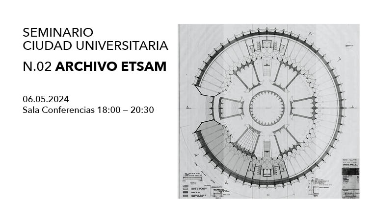 Seminario Ciudad Universitaria ETSAM-UCM-COAM. Archivo ETSAM